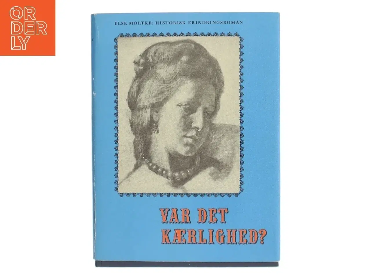 Billede 1 - Var det kærlighed? af Else Moltke (Bog)
