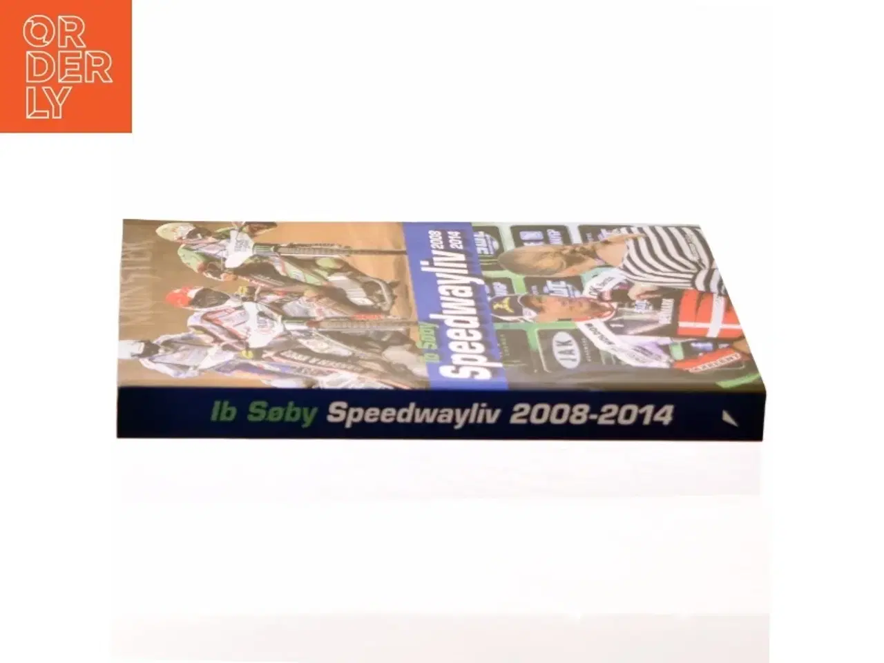 Billede 2 - Speedwayliv - 2008-2014 af Ib Søby (Bog)