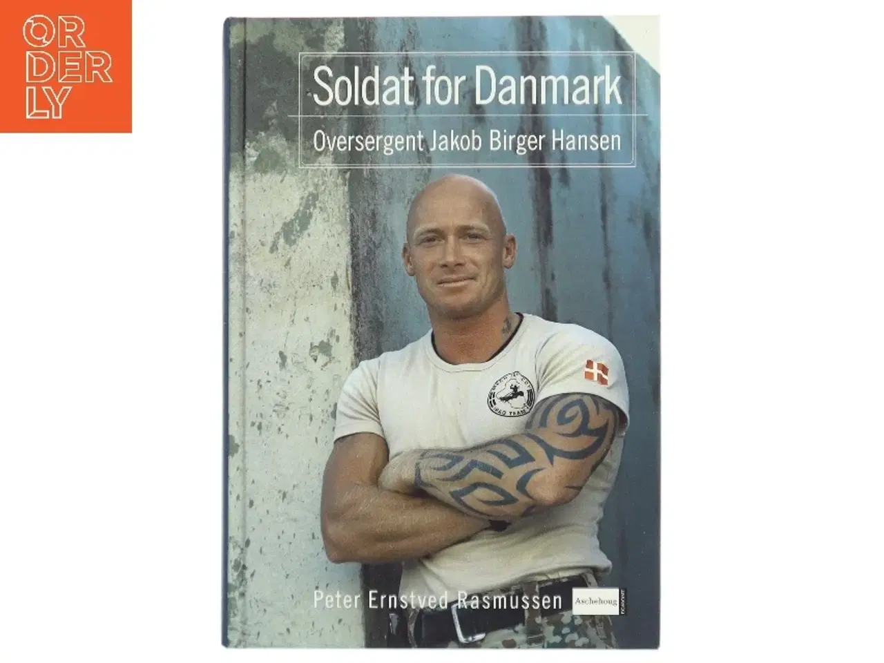 Billede 1 - Soldat for Danmark : oversergent Jakob Birger Hansen af Peter Ernstved Rasmussen (Bog)
