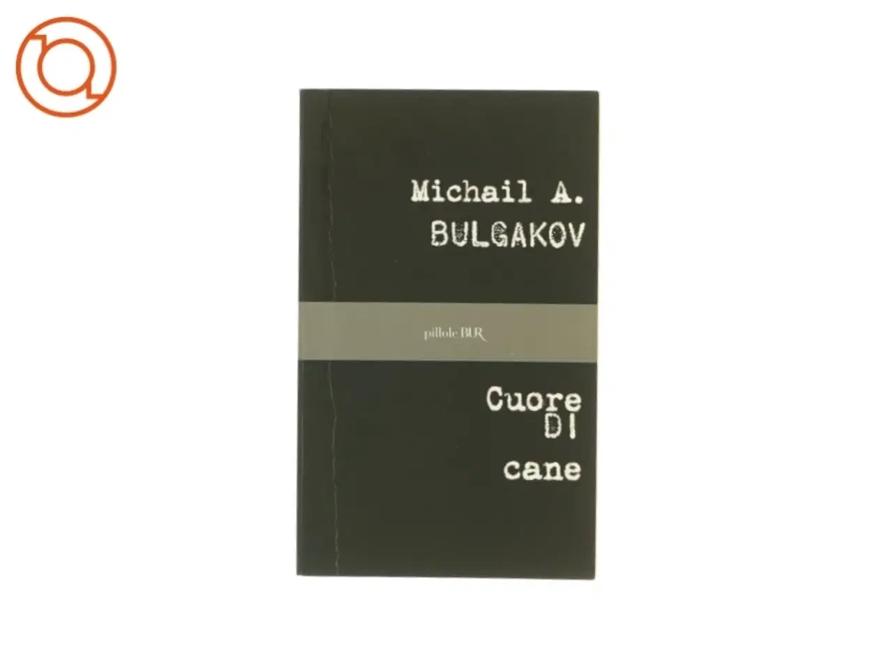 Billede 1 - Cuore Di cane af Michail A. Bulgakov (bog)