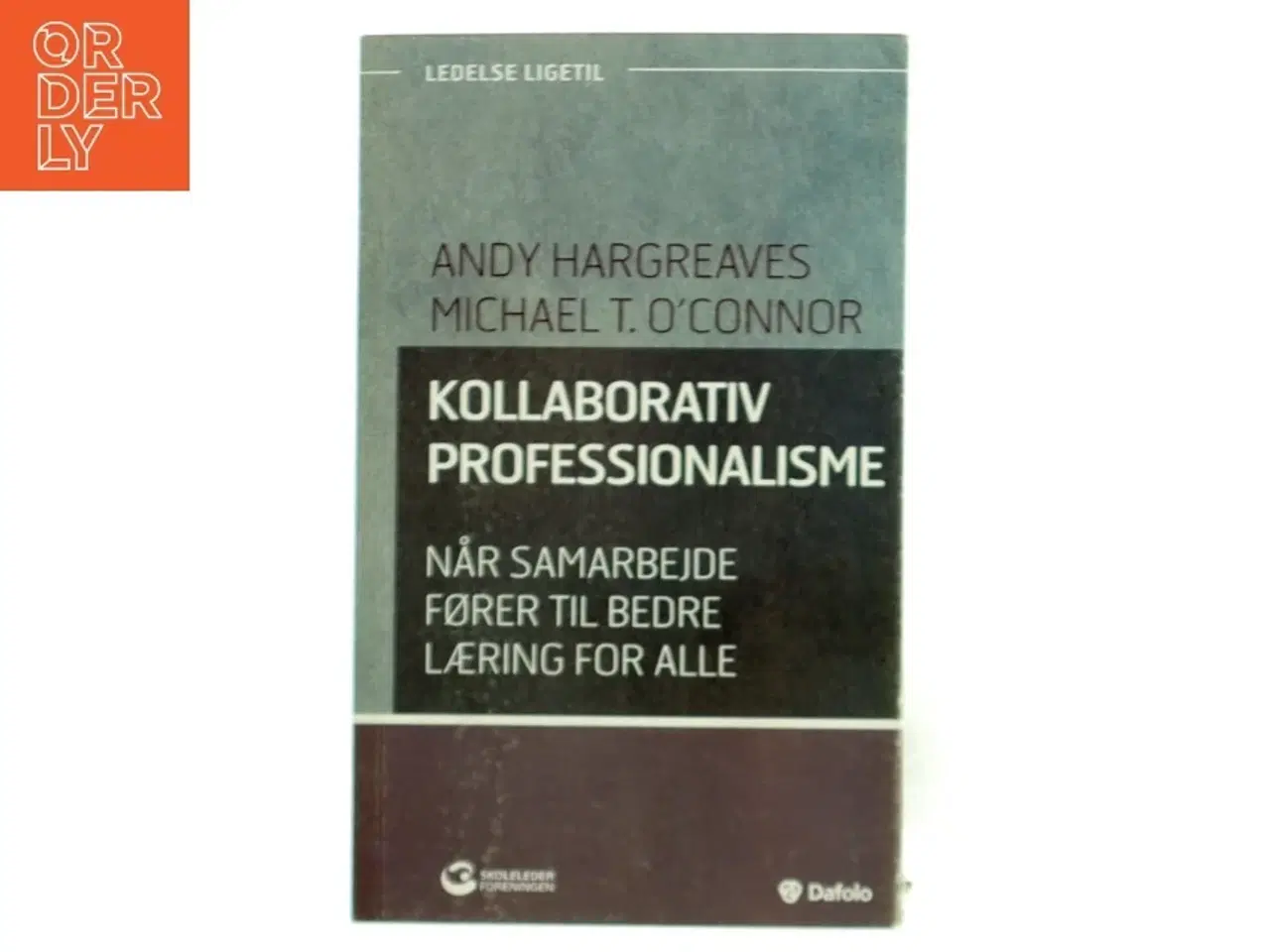 Billede 1 - Kollaborativ Professionalismes af Andy Hargreaves (Bog)