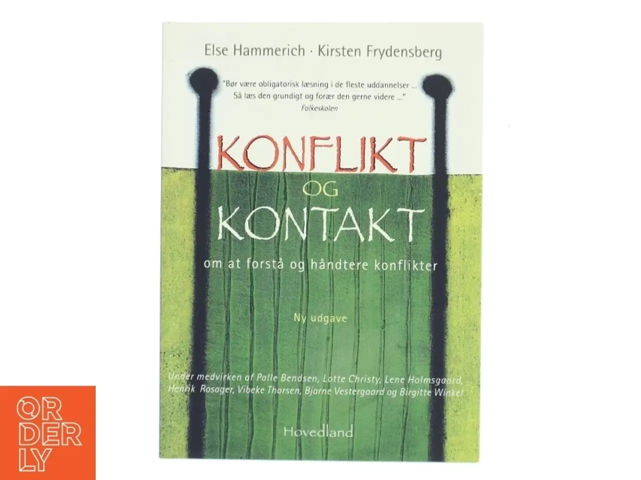 Billede 1 - Konflikt og kontakt : om at forstå og håndtere konflikter af Else Hammerich (Bog)