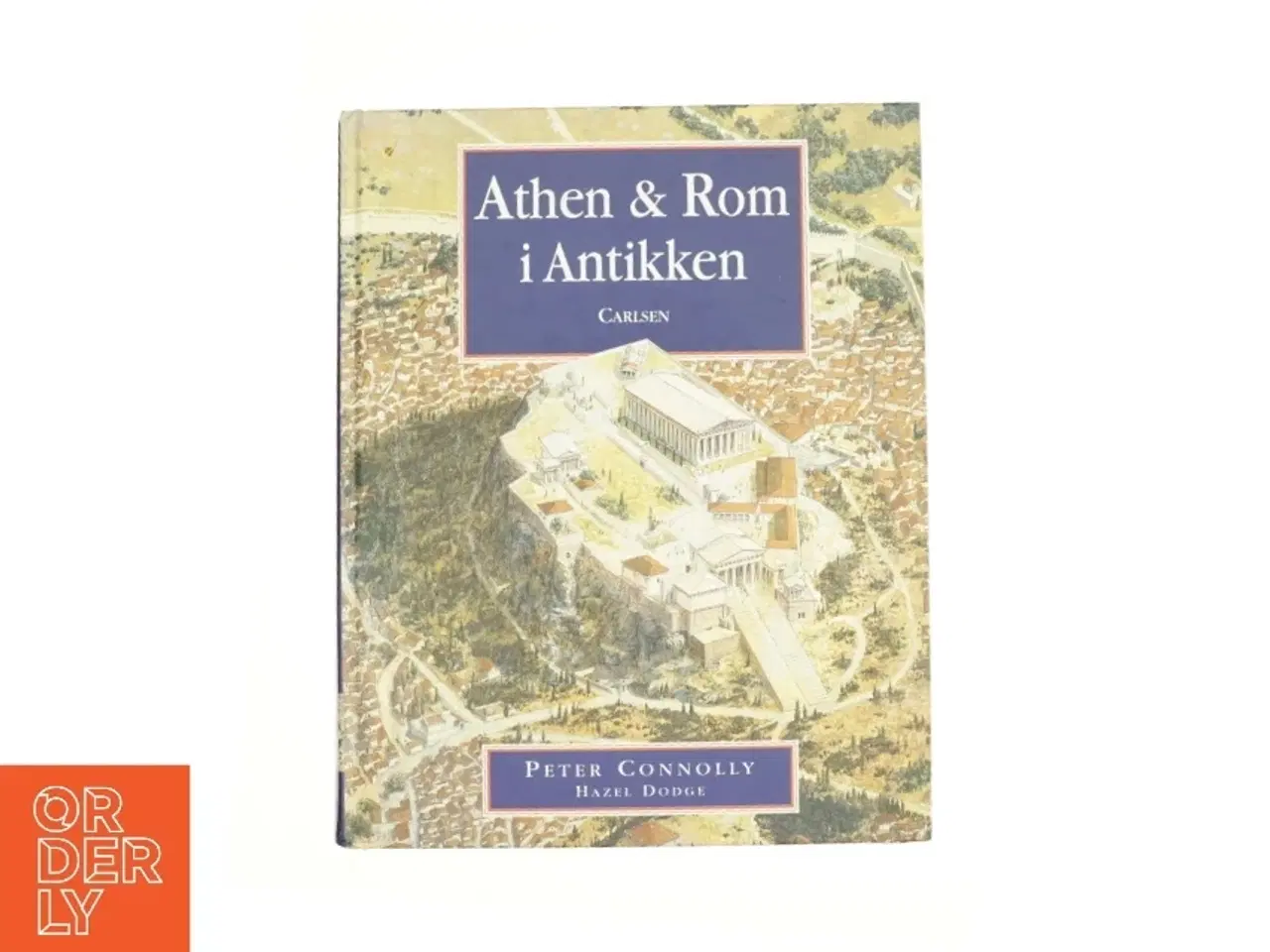 Billede 1 - Athen & Rom i antikken af Peter Connolly (Bog)