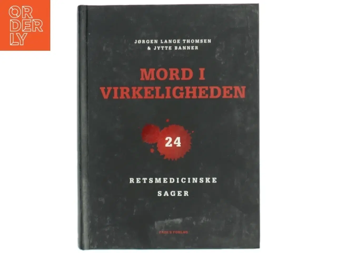 Billede 1 - Mord i virkeligheden af Jørgen Lange Thomsen og Jytte Banner fra FADL&#39;s Forlag