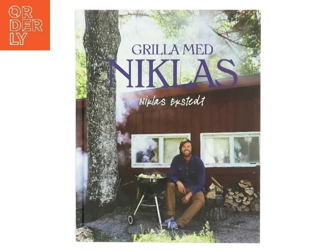 Billede 1 - Grilla med Niklas af Niklas Ekstedt (Bog)