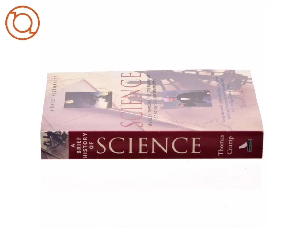 Billede 2 - A Brief History of Science af Thomas Crump (Bog)