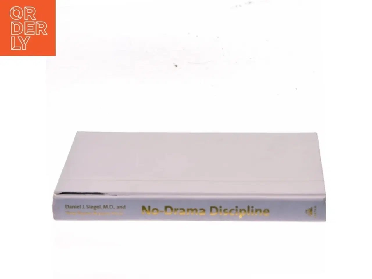 Billede 2 - No-Drama Discipline af Daniel J. Siegel, M.D. (Bog)