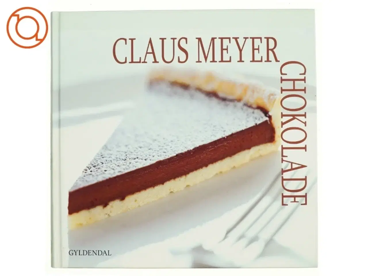 Billede 1 - Chokolade af Claus Meyer Nielsen (Bog)