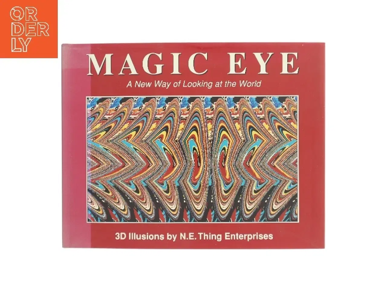 Billede 1 - Magic eye : a new way of looking at the world af N.E. Thing Enterprises (Bog)