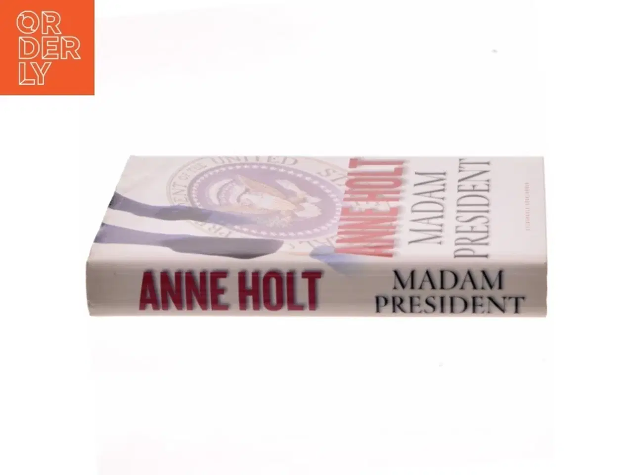 Billede 2 - Madam President : kriminalroman af Anne Holt (f. 1958-11-16) (Bog)
