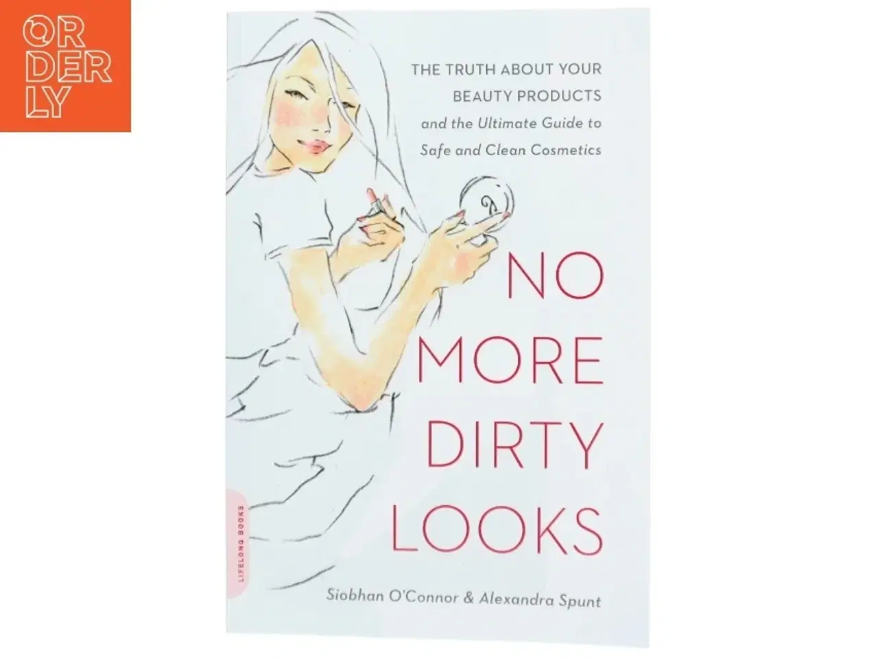 Billede 1 - No More Dirty Looks af Siobhan O&#39;Connor, Alexandra Spunt (Bog)