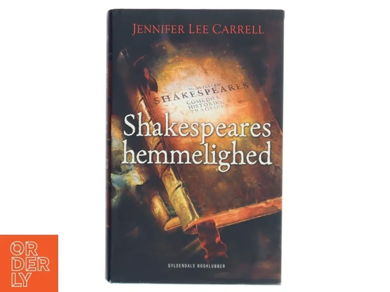 Billede 1 - Shakespeares hemmelighed af Jennifer Lee Carrell (Bog)