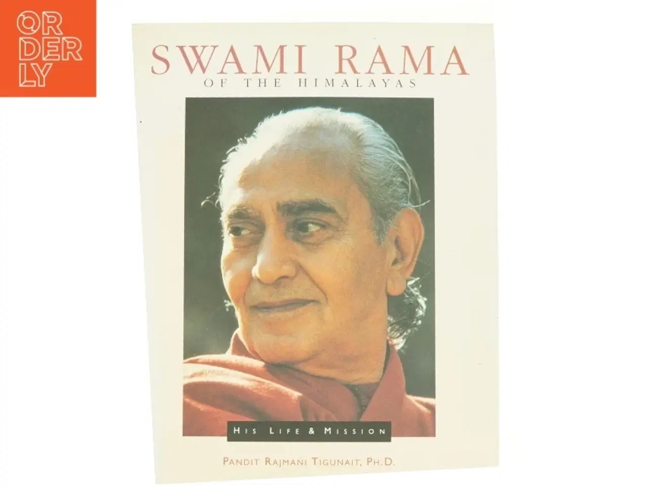 Billede 1 - Swami Rama of the Himalayas af Pandit Rajmani Tigunait (Bog)