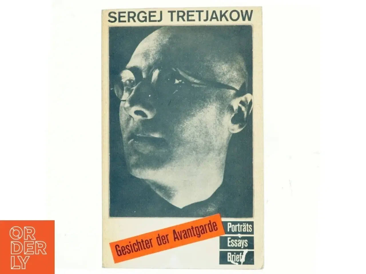 Billede 1 - Gesichter der Avantgarde : Porträts - Essays - Briefe af Sergej Tretjakow (bog)