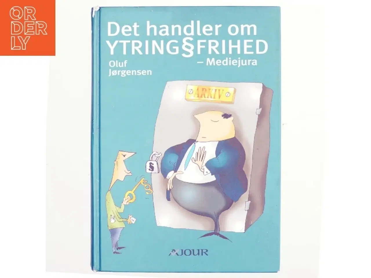 Billede 1 - Det handler om ytringsfrihed : mediejura af Oluf Jørgensen (f. 1947) (Bog)