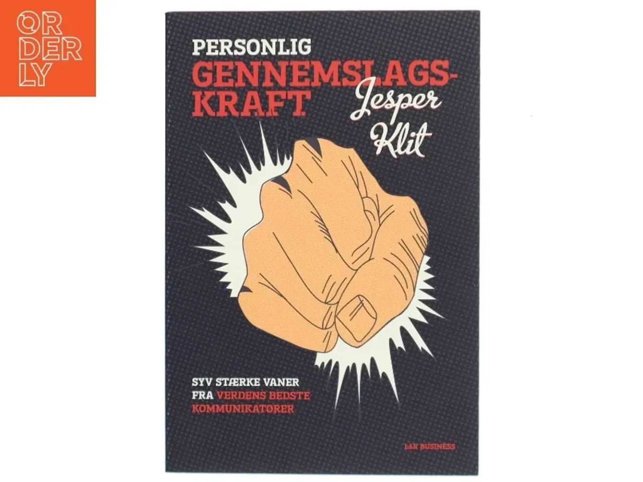 Billede 1 - Personlig gennemslagskraft : syv stærke vaner fra verdens bedste kommunikatører af Jesper Klit (Bog)