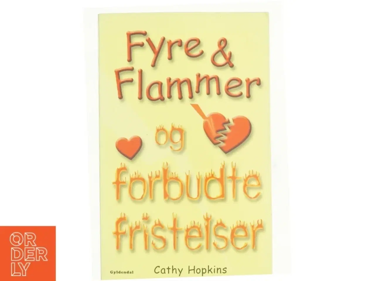 Billede 1 - Fyre & flammer og forbudte fristelser af Cathy Hopkins (Bog)