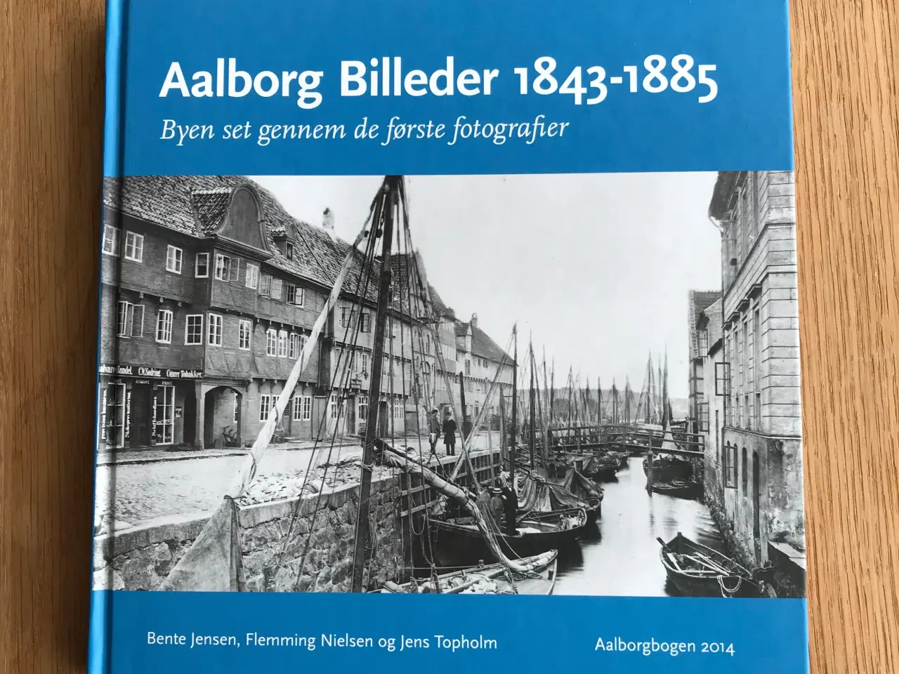 Billede 1 - Aalborg Billeder 1843-1885   -  Aalborgbogen 2014