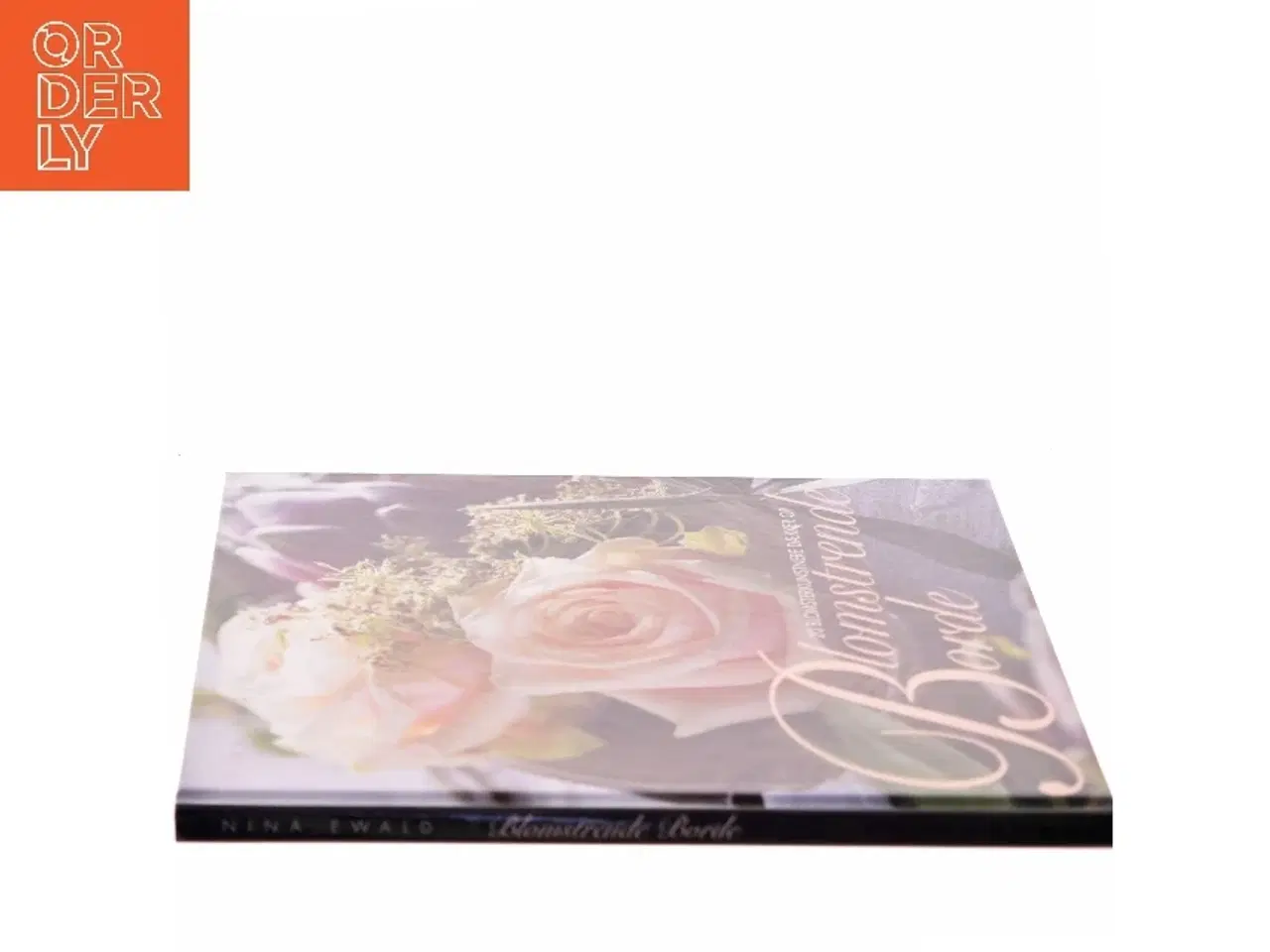 Billede 2 - Blomstrende borde : 20 blomsterkunstnere dækker op af Nina Ewald (Bog)