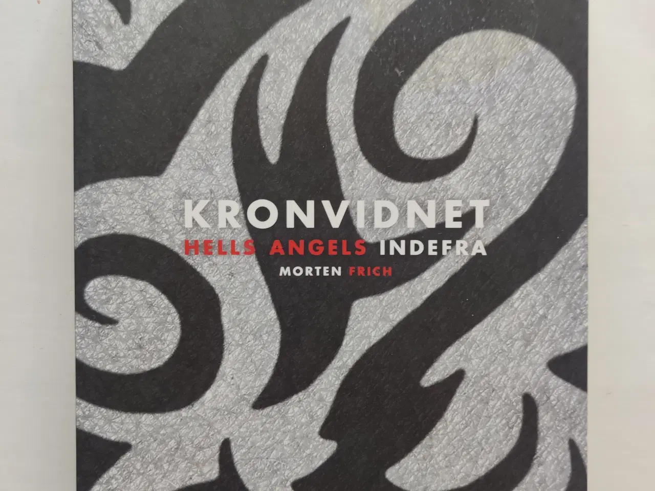 Billede 1 - Kronvidnet - Hells Angels indefra