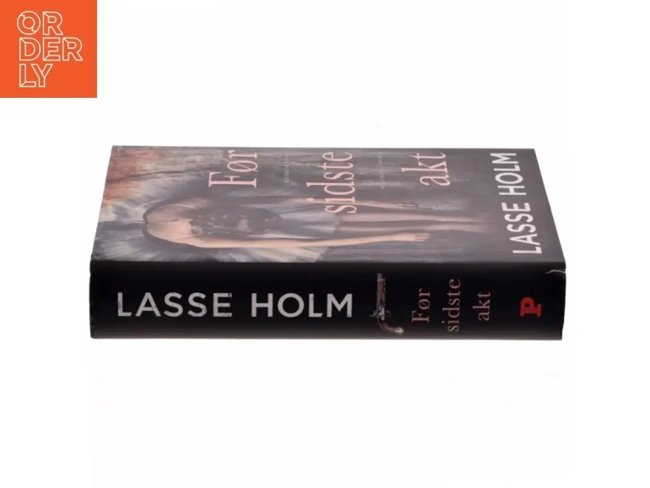 Billede 2 - Før sidste akt : historisk krimi af Lasse Holm (f. 1968) (Bog)