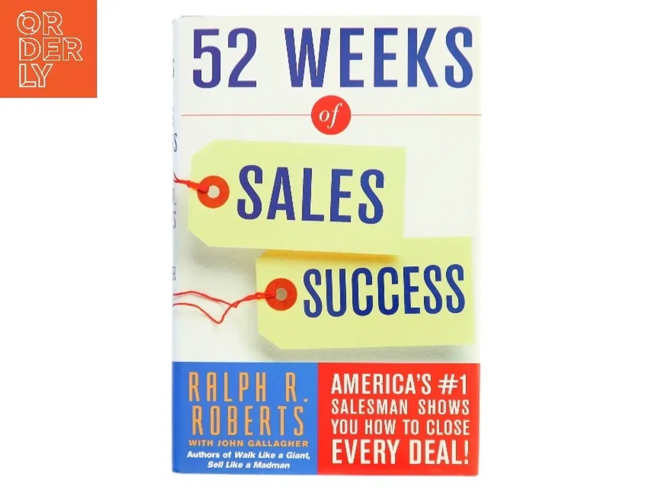 Billede 1 - 52 Weeks of Sales Success af Ralph R. Roberts, John Gallagher (Bog)