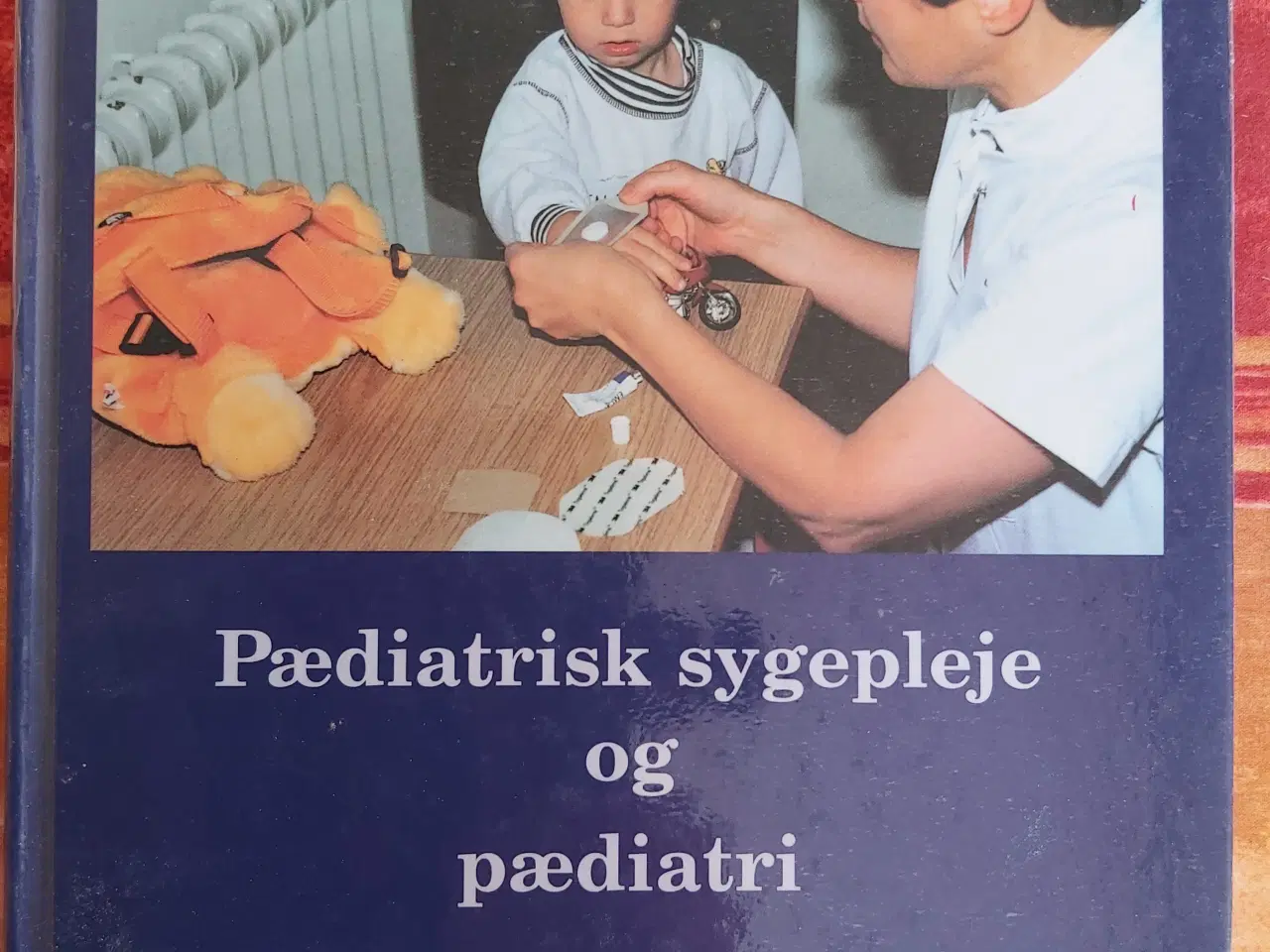 Billede 1 - Pædiatrisk sygepleje og pædiatri