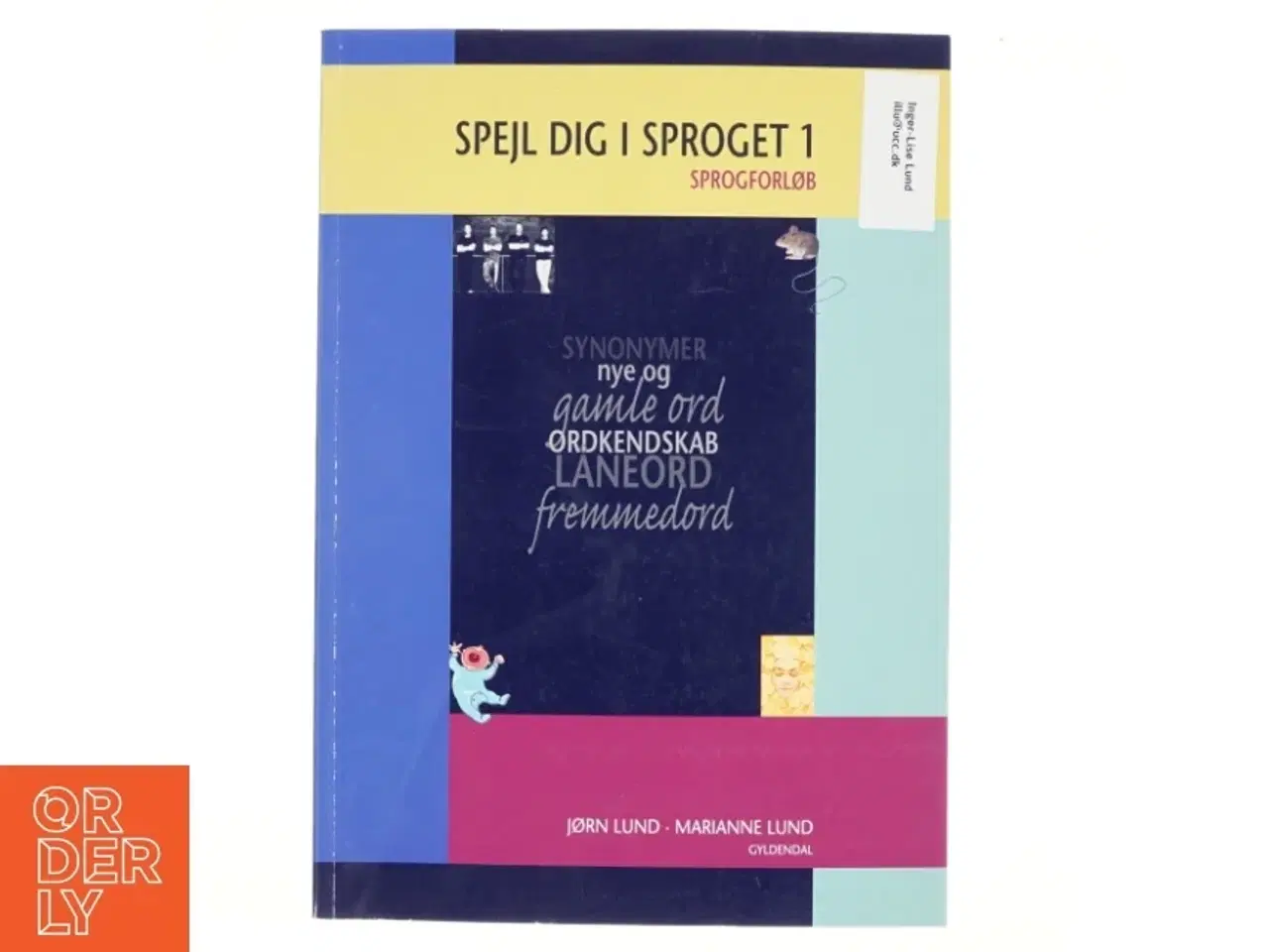 Billede 1 - Spejl dig i sproget : sprogforløb. Bind 1 af Jørn Lund (f. 1946) (Bog)