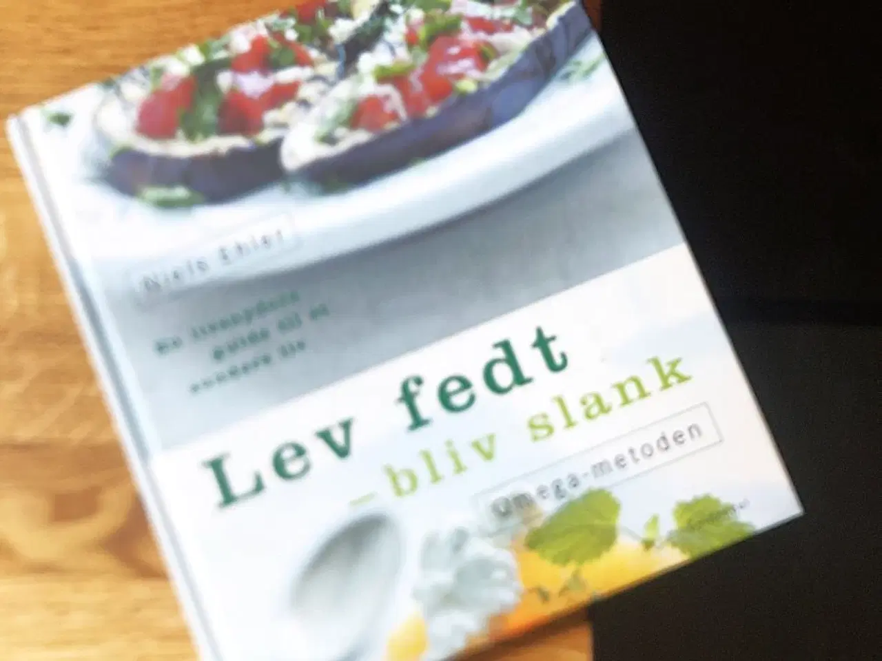 Billede 1 - Lev fedt - bliv slank. Kogebog med kostændring