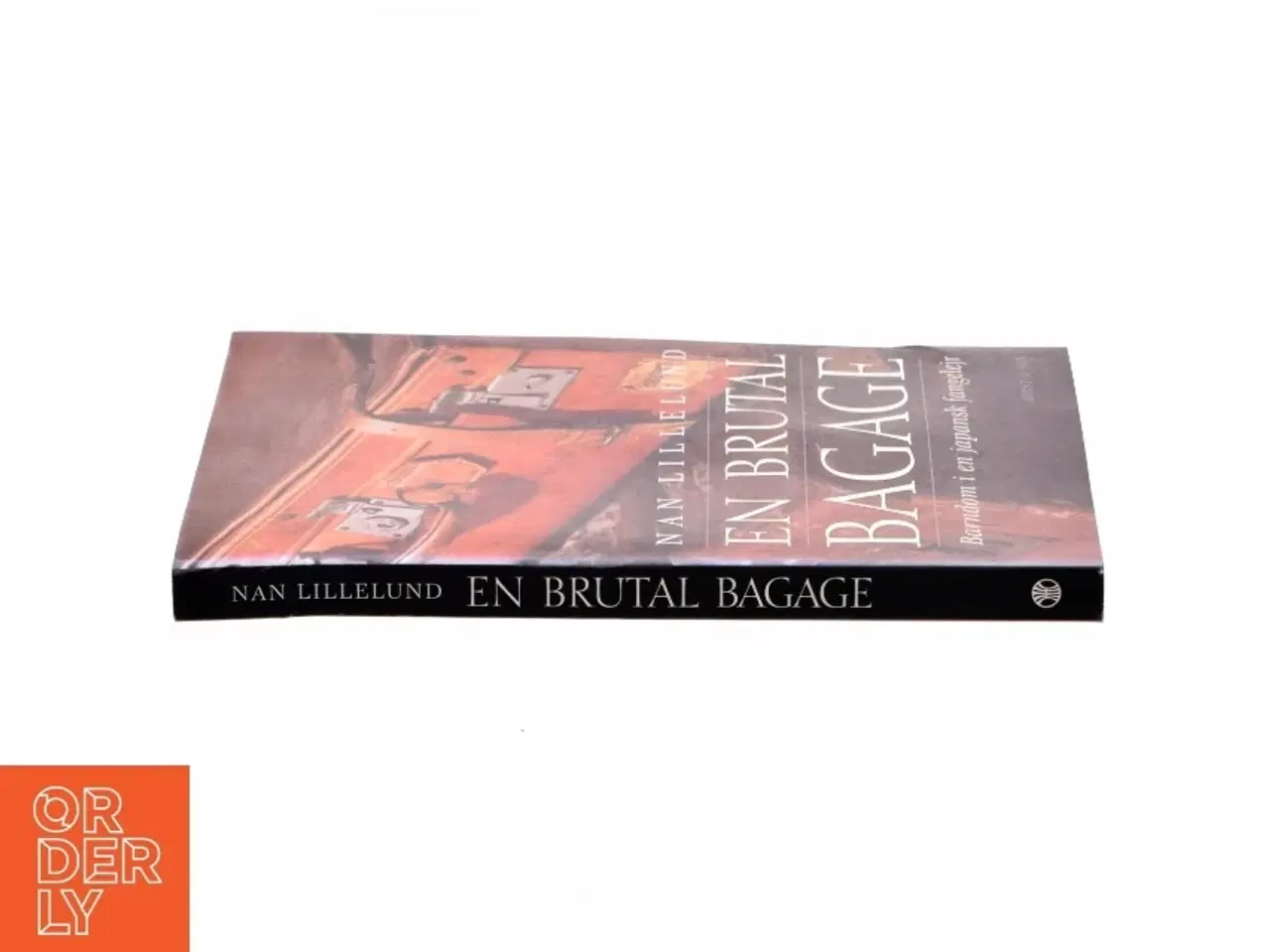 Billede 2 - En brutal bagage : barndom i en japansk fangelejr af Nan Lillelund (Bog)