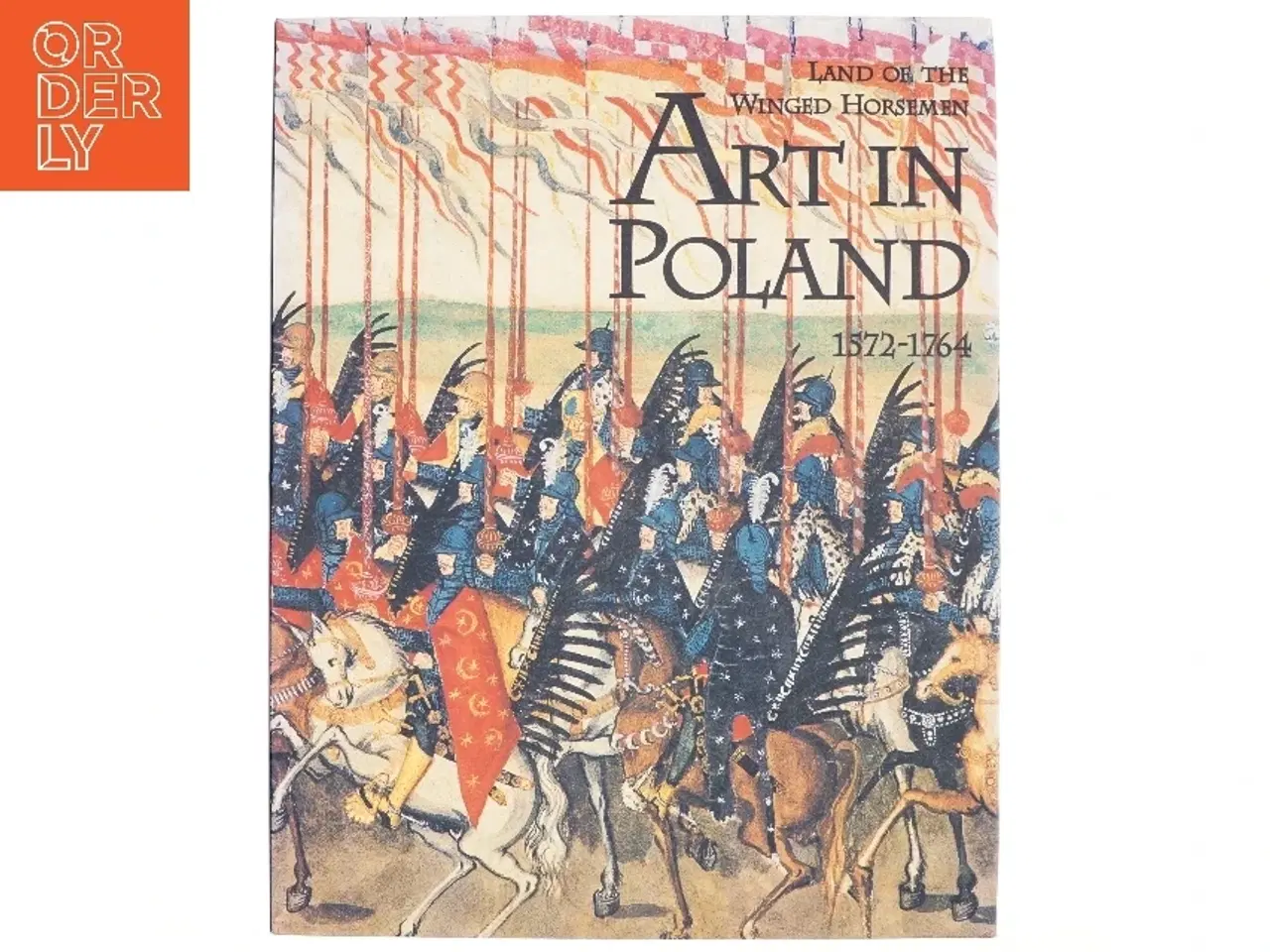 Billede 1 - Art in Poland, 1572-1764 af Jan K. Ostrowski, Thomas DaCosta Kaufmann (Bog)