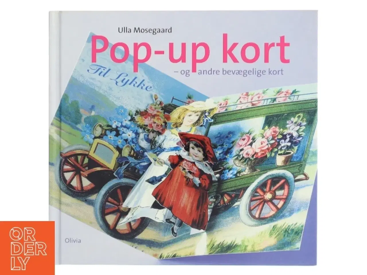 Billede 1 - Pop-up kort - og andre bevægelige kort af Ulla Mosegaard (Bog)