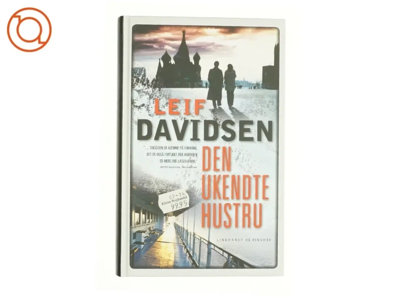 Billede 1 - Den ukendte hustru : roman af Leif Davidsen (Bog)