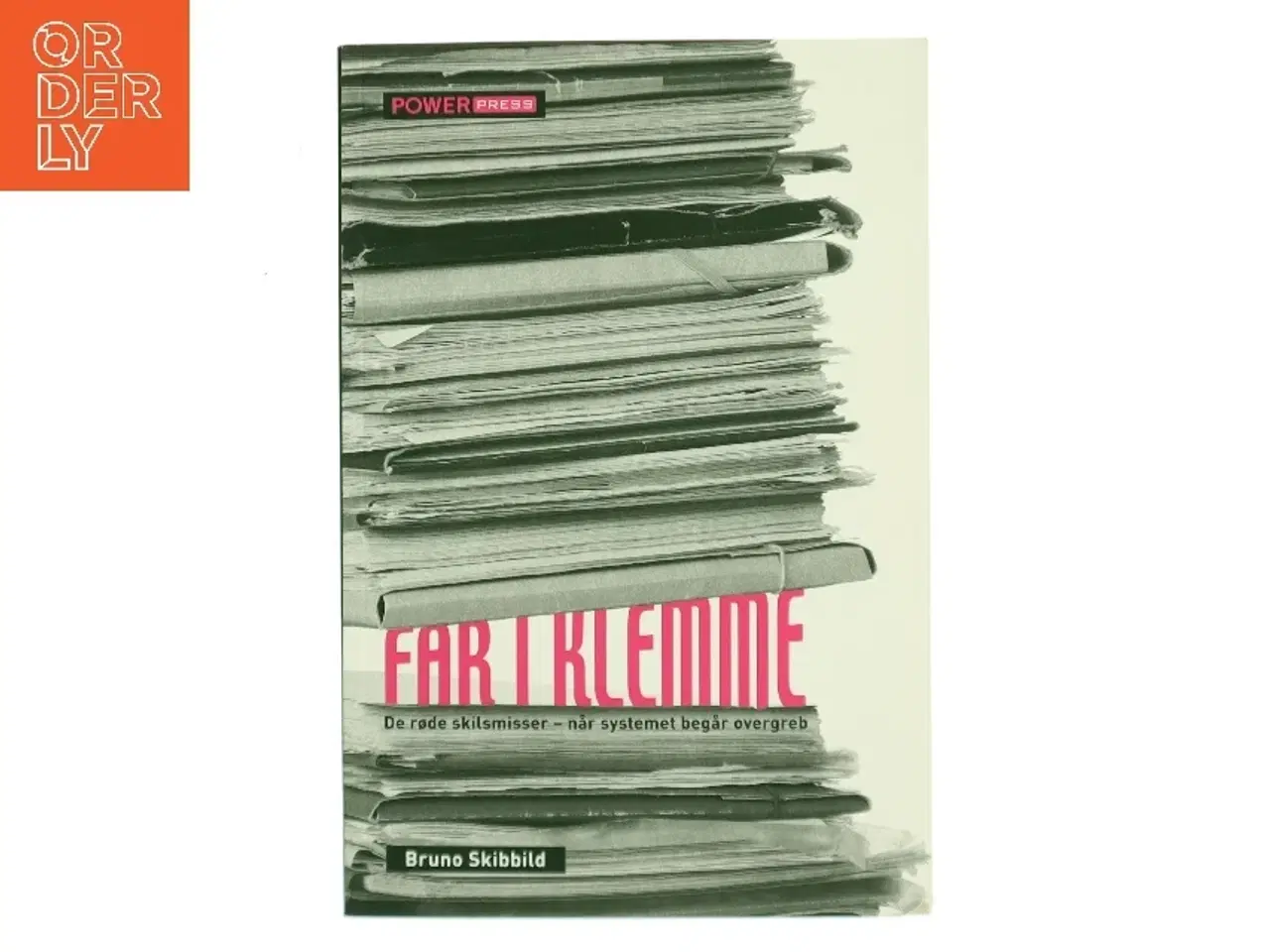 Billede 1 - Far i klemme : de røde skilsmisser - når systemet begår overgreb af Bruno Skibbild (Bog)