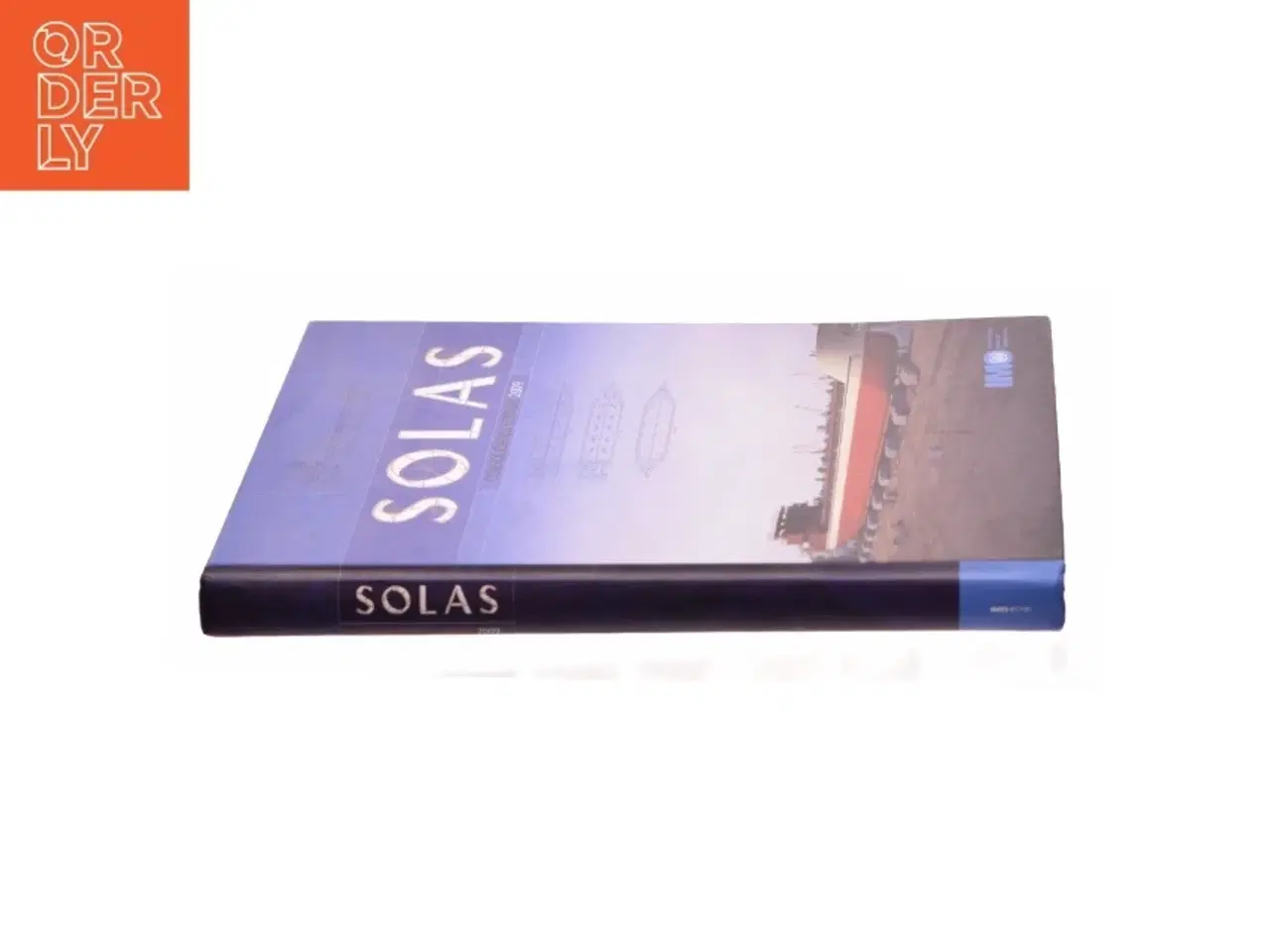 Billede 3 - SOLAS: Consolidated Text of the International Convention for the Safety of Life at Sea, 1974, and Its Protocol of 1988 Articles, Annexes and ... All A