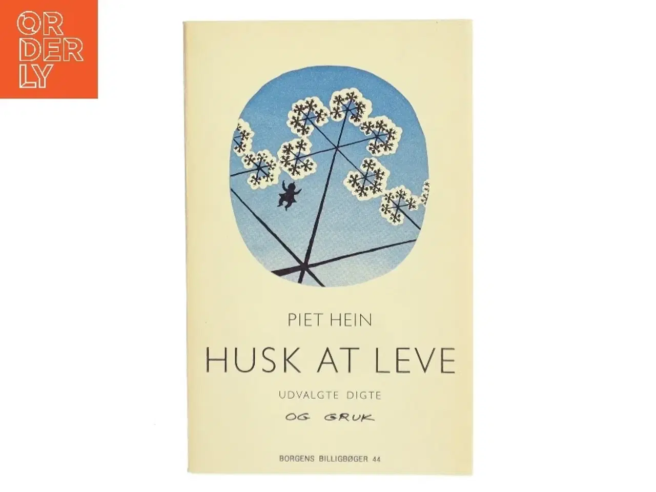 Billede 1 - Husk at leve af Piet Hein (Bog)