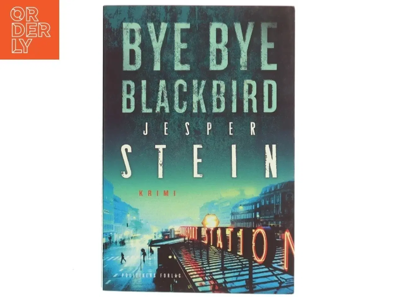 Billede 1 - Bye bye blackbird : krimi af Jesper Stein (Bog)
