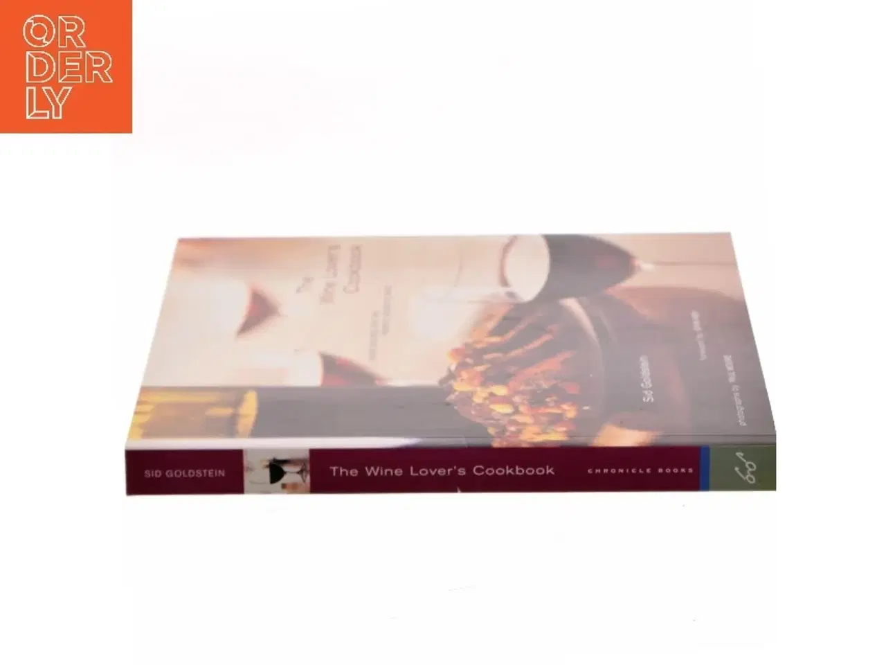 Billede 2 - The Wine Lover's Cookbook af Sid Goldstein (Bog)