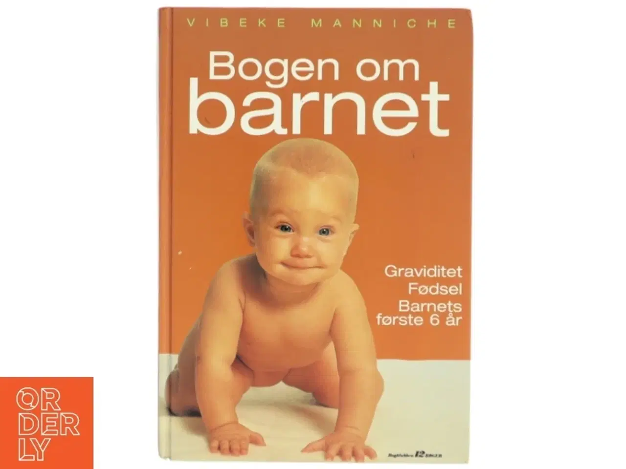 Billede 1 - Bogen om barnet af Vibeke Manniche (Bog)