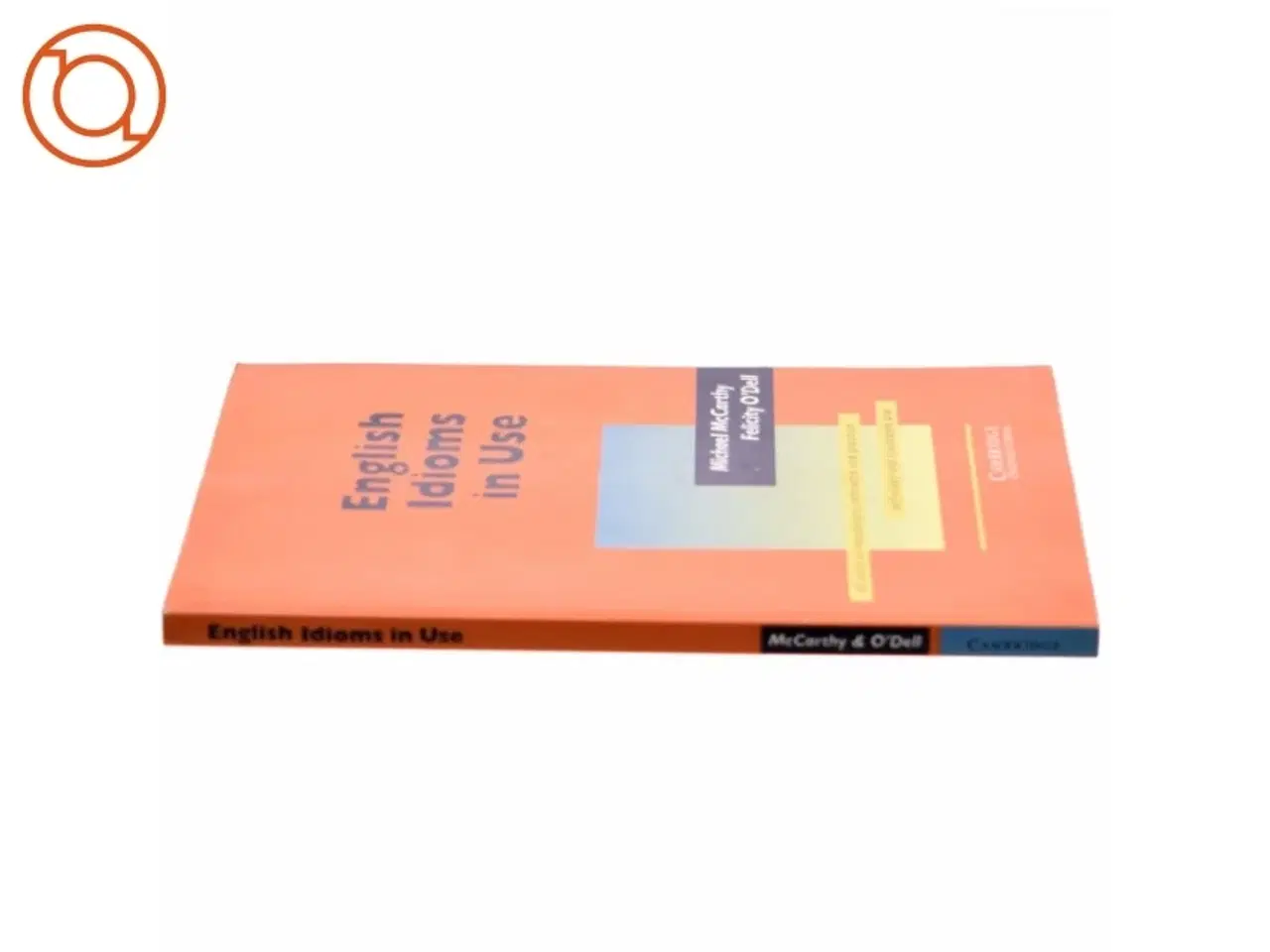 Billede 2 - English idioms in use : 60 units of vocabulary reference and practice : self-study and classroom use (Bog)