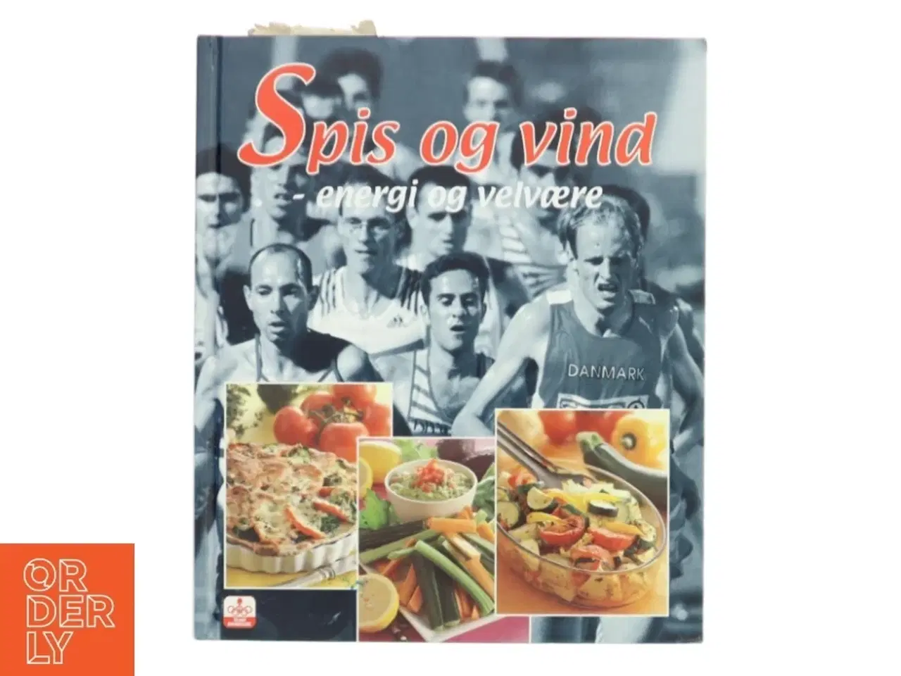 Billede 1 - Spis og vind : energi og velvære af Team Danmarks ernæringsvejledere (Bog)