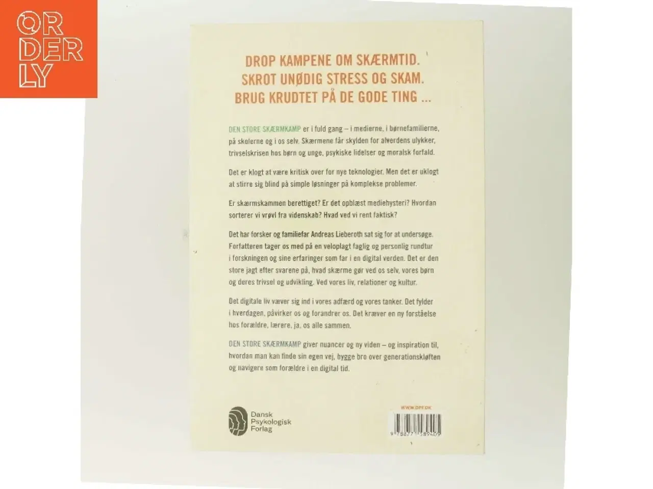 Billede 3 - Den store skærmkamp : en far og forskers syn på, hvordan vi slutter fred med vores børn, os selv og alle de forbandede skærme af A
