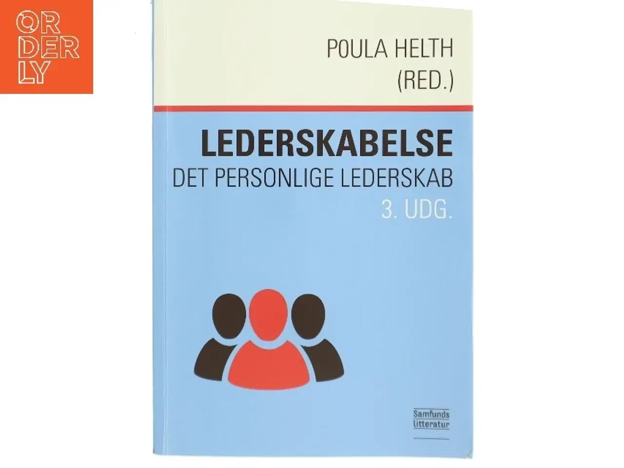 Billede 1 - Lederskabelse : det personlige lederskab af Poula Helth (Bog)