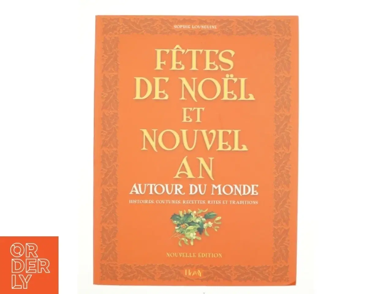 Billede 1 - Fêtes De Noël Et Nouvel an  Autour Du Monde 3e Édition (Bog)