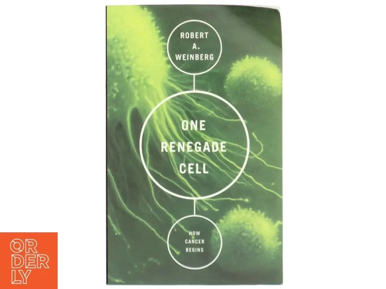 Billede 1 - &#39;One Renegade Cell - How Cancer begins&#39; af Robert A. Weinberg (bog)