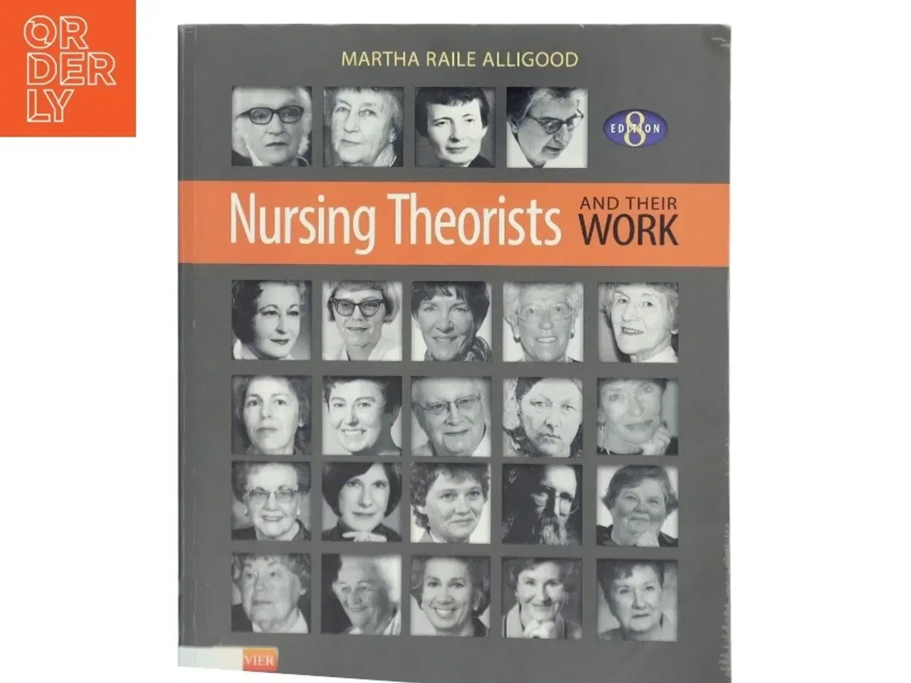 Billede 1 - Nursing theorists and their work af Martha Raile Alligood (Bog)