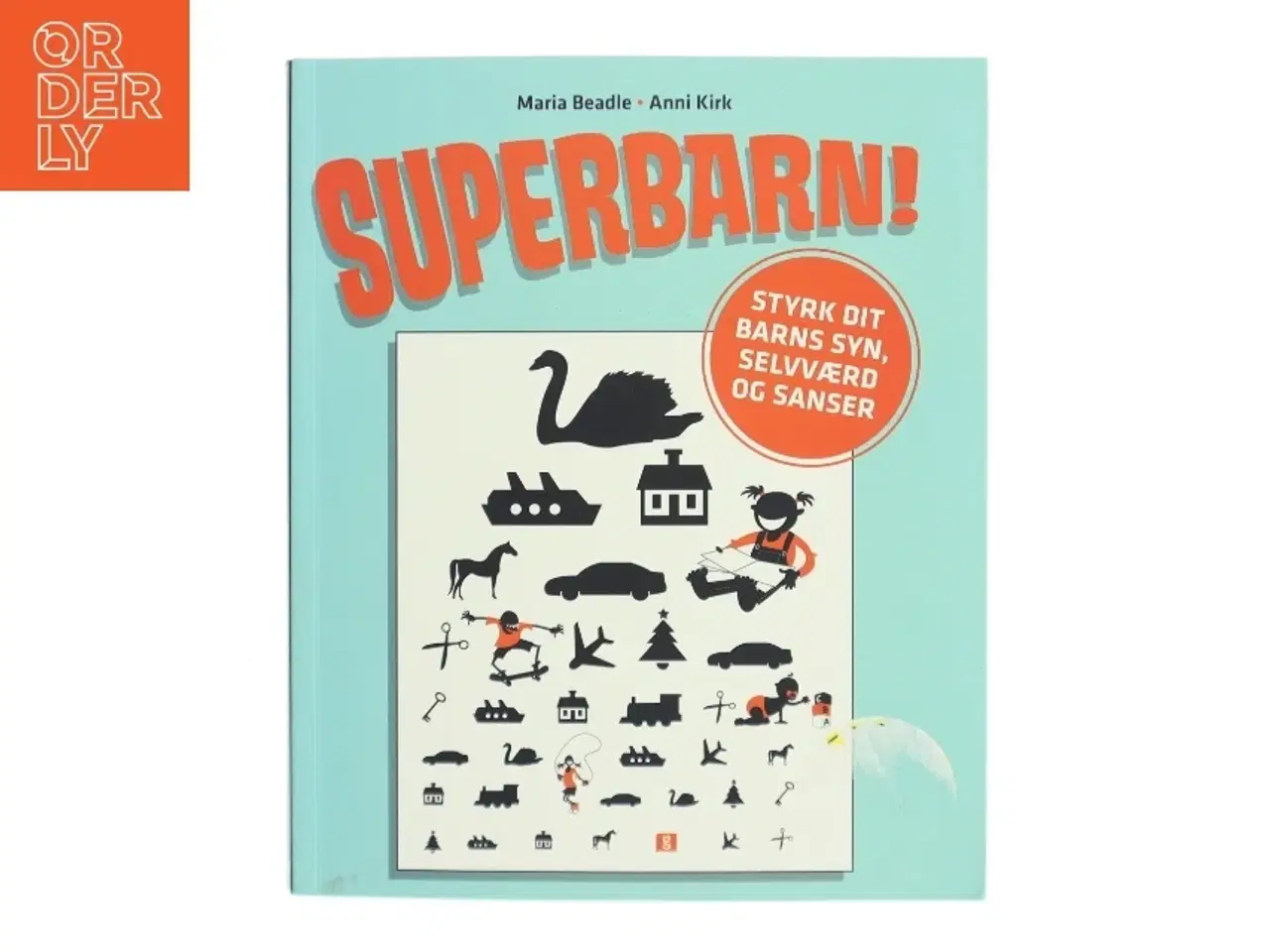 Billede 1 - Superbarn! : styrk dit barns syn, selvværd og sanser af Maria Beadle (f. 1969) (Bog)