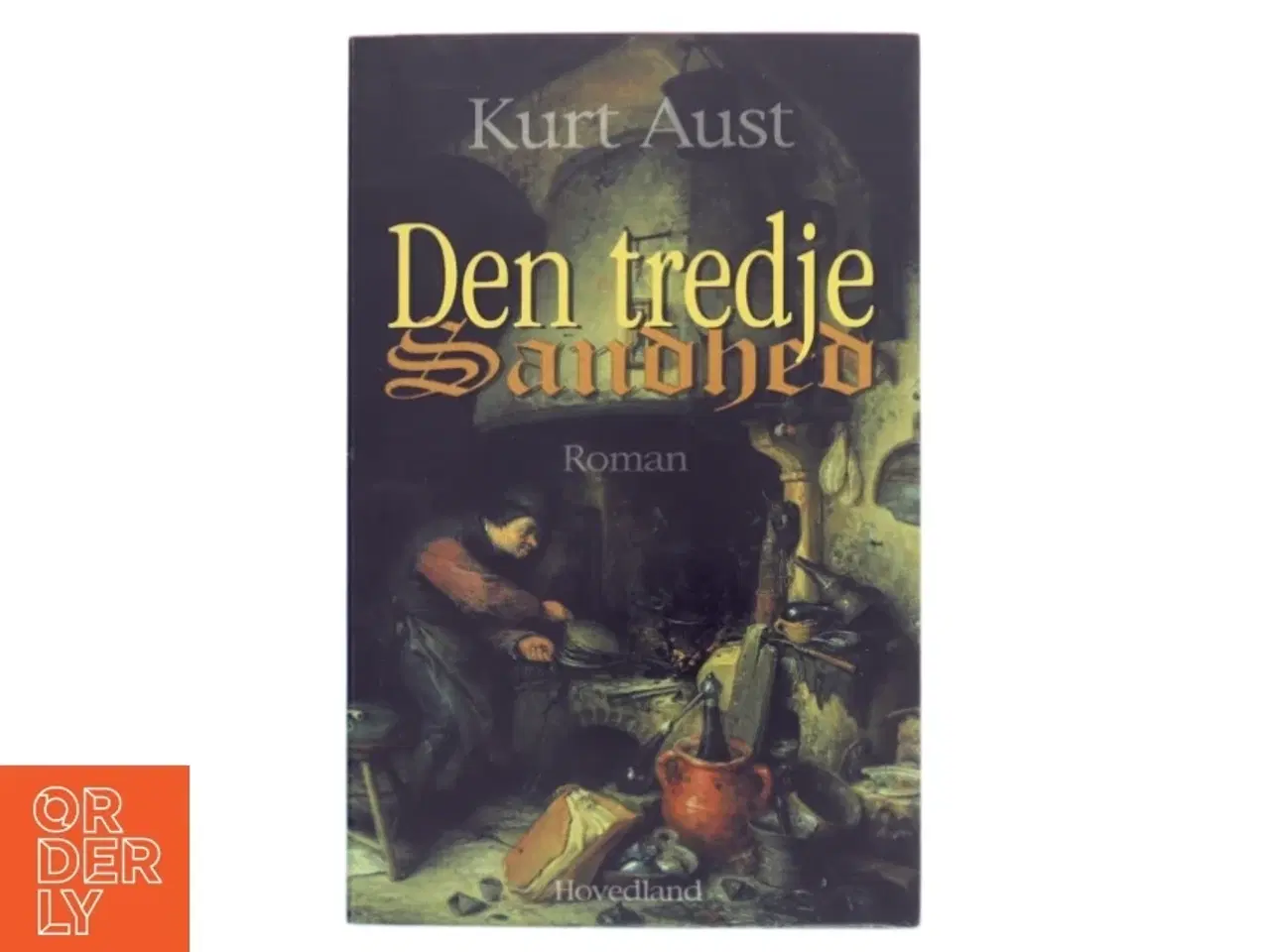 Billede 1 - Den tredje sandhed : roman af Kurt Aust (Bog)