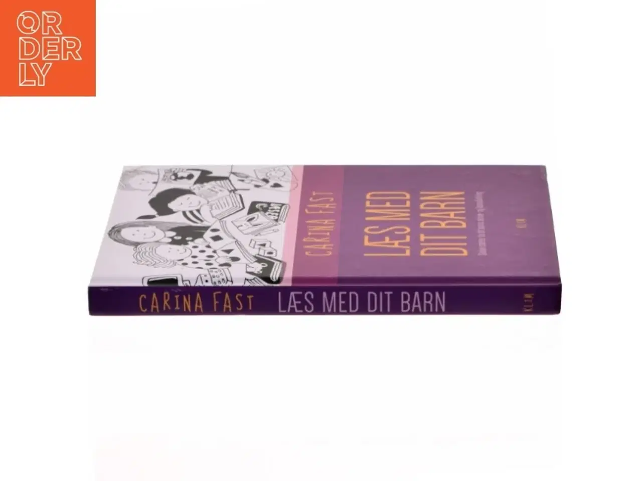 Billede 2 - Læs med dit barn : sådan støtter du dit barns skrive- og læseudvikling af Carina Fast (Bog)