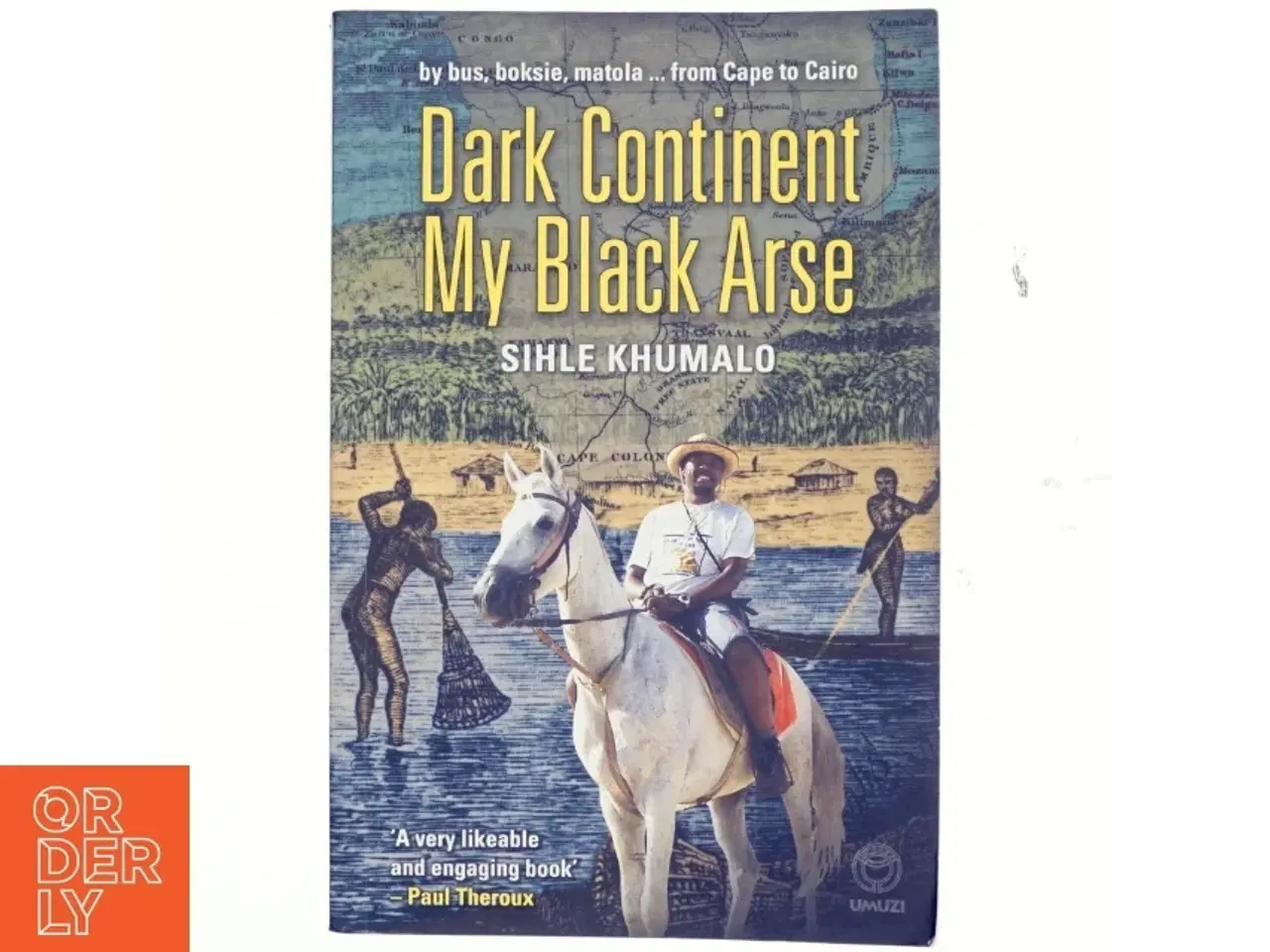 Billede 1 - Dark Continent, My Black Arse af Sihle Khumalo (Bog)